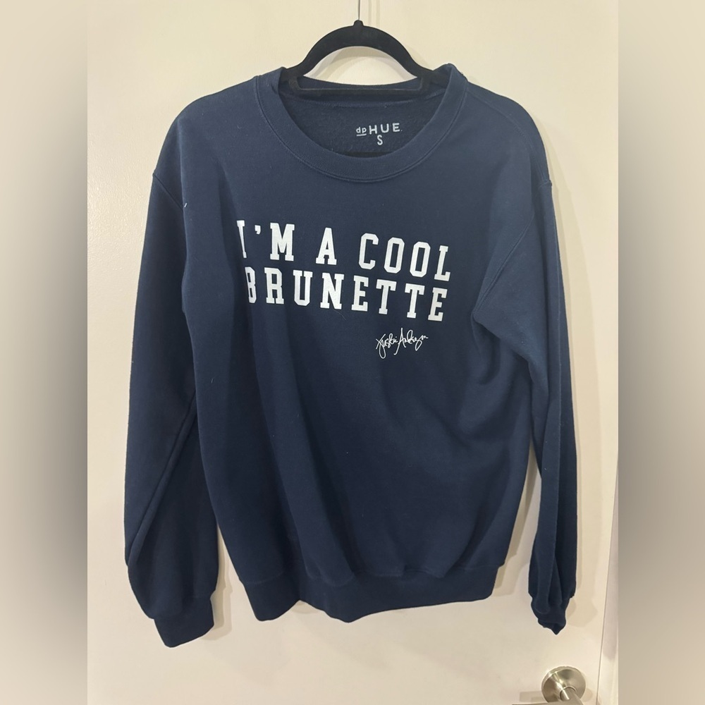 I’m a Cool Brunettee Blue Sweatshirt Adult Small by Dp Hue